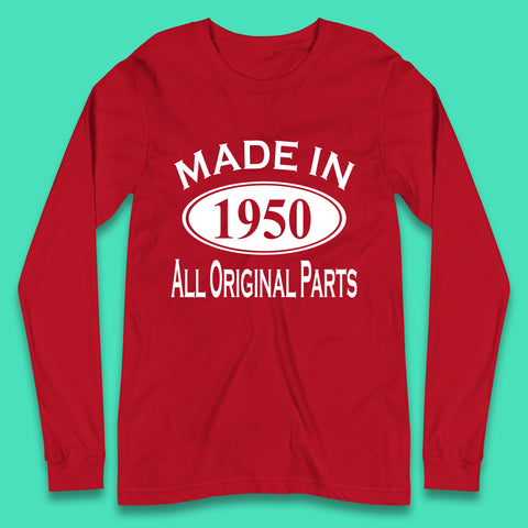 Made In 1950 All Original Parts Vintage Retro 73rd Birthday Funny 73 Years Old Birthday Gift Long Sleeve T Shirt
