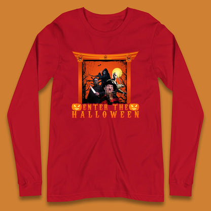 Enter The Halloween Horror Movie Characters Friends Halloween Villians Serial Killers Long Sleeve T Shirt
