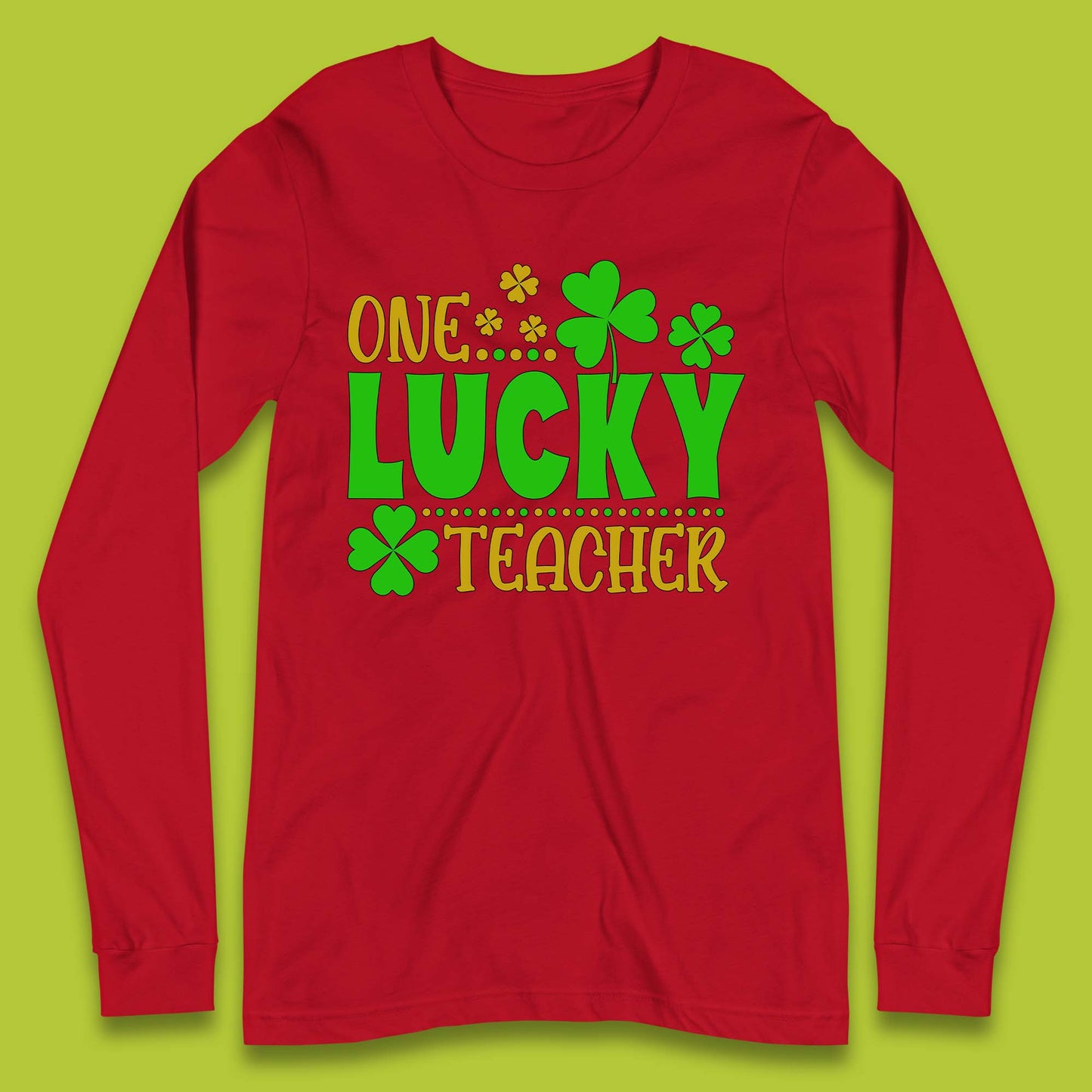 One Lucky Teacher Long Sleeve T-Shirt