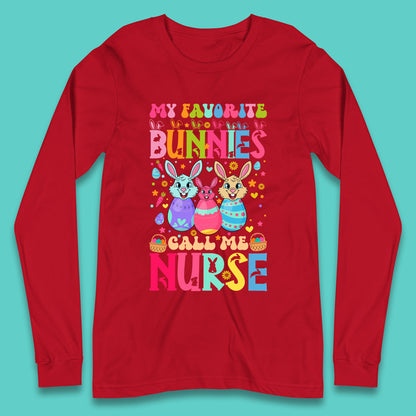 My Favorite Bunnies Call Me Nurse Long Sleeve T-Shirt