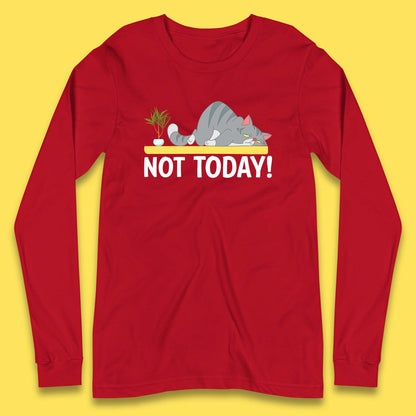 Not Today Cat Funny Kitten Lazy Cats Sleepy Cat Lover Long Sleeve T Shirt