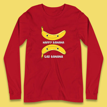 Happy Banana Sad Banana Funny Meme Pun Joke Smiling Face Long Sleeve T Shirt