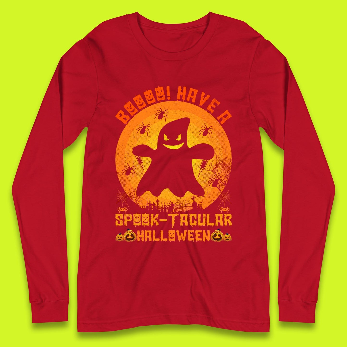 Boo Have A Spook Tacular Halloween Boo Ghost Horror Scary Spooky Season Long Sleeve T Shirt