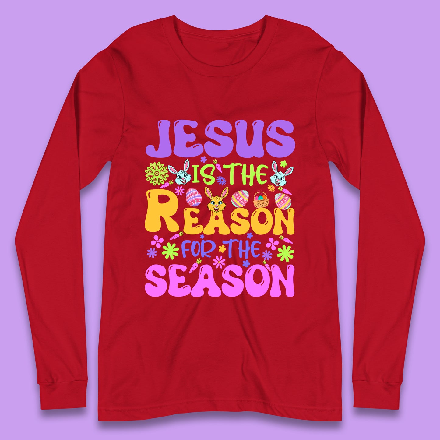 Jesus Is The Reason For The Season Long Sleeve T-Shirt