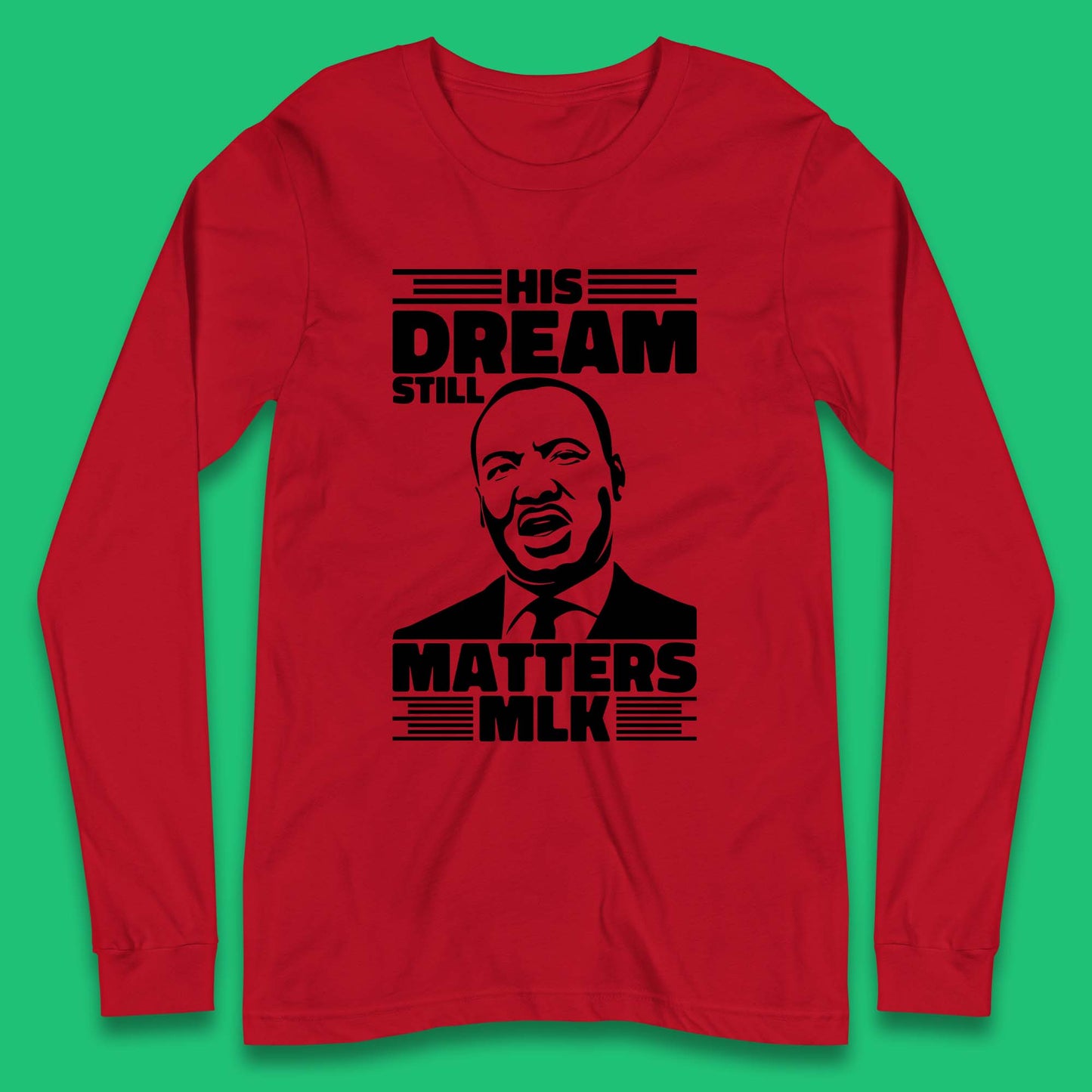 Martin Luther King Long Sleeve T-Shirt