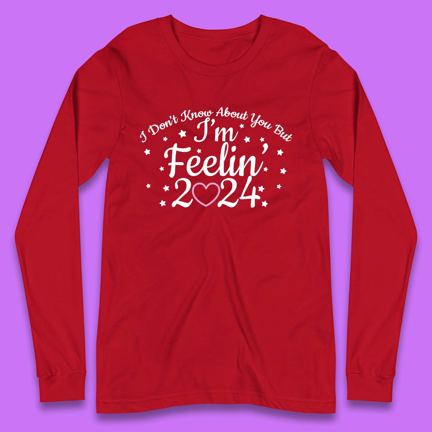 Feelin 2024 Long Sleeve T-Shirt