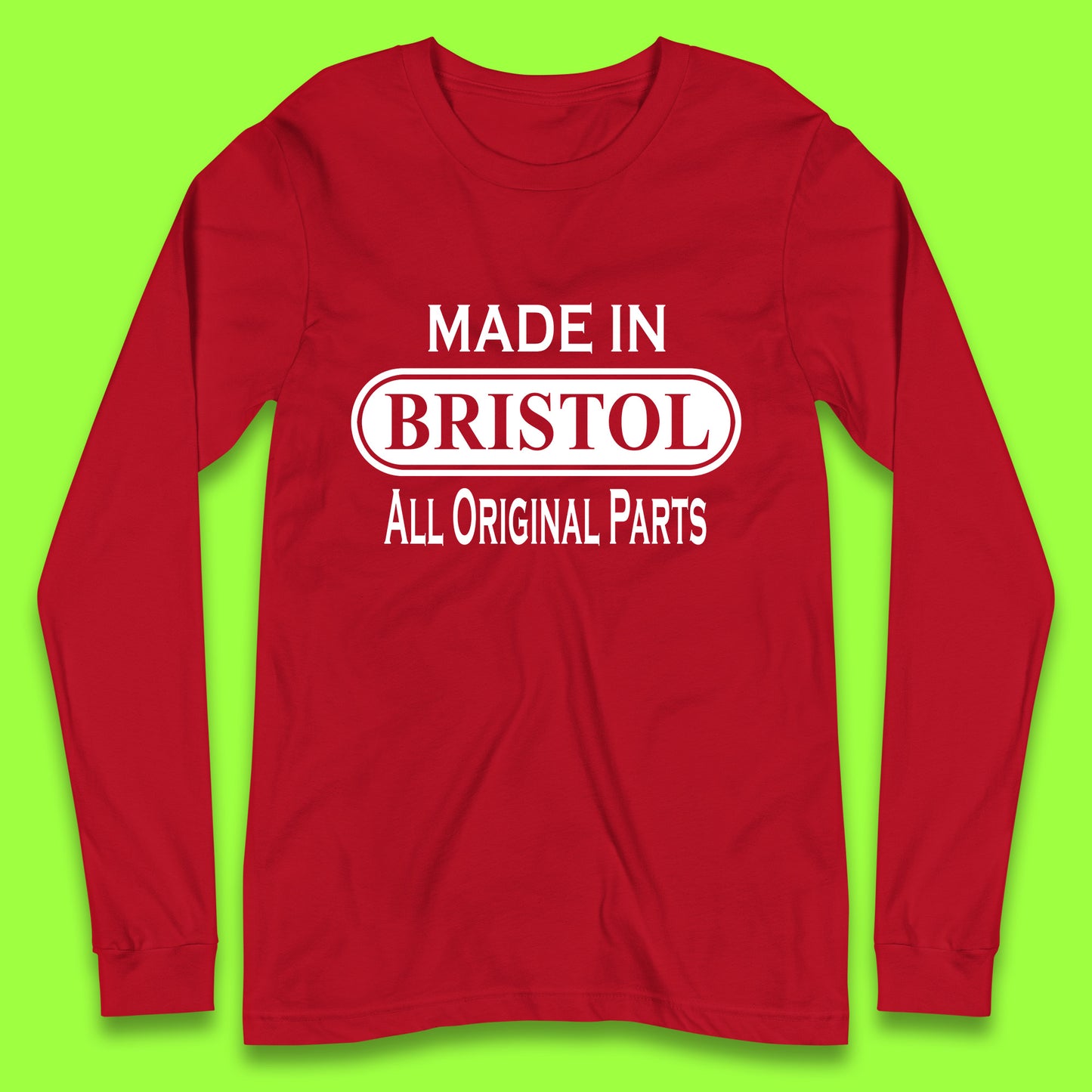 Made In Bristol All Original Parts Vintage Retro Birthday City in South West England Gift Long Sleeve T Shirt