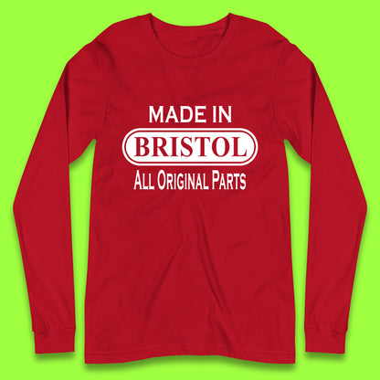 Made In Bristol All Original Parts Vintage Retro Birthday City in South West England Gift Long Sleeve T Shirt