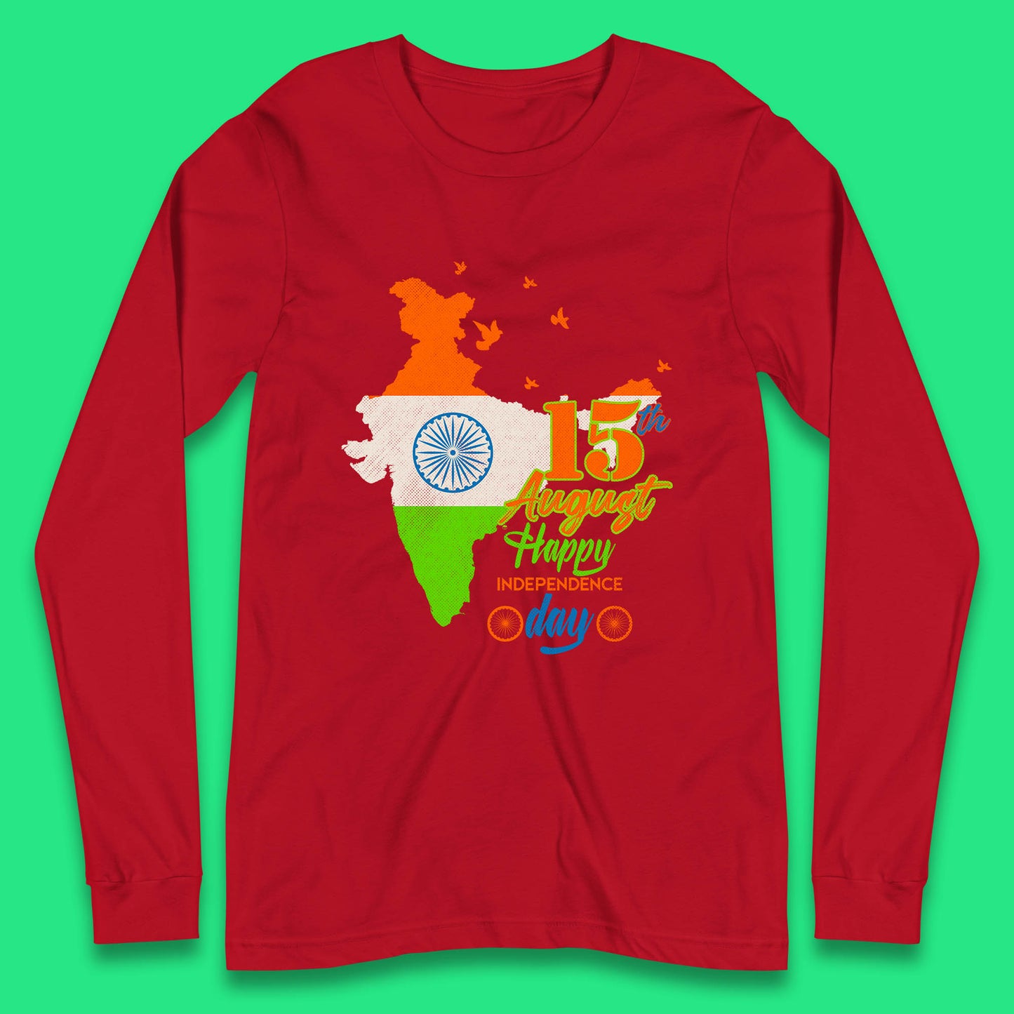 15th August India Happy Independence Day Patriotic Indian Map Flag Long Sleeve T Shirt