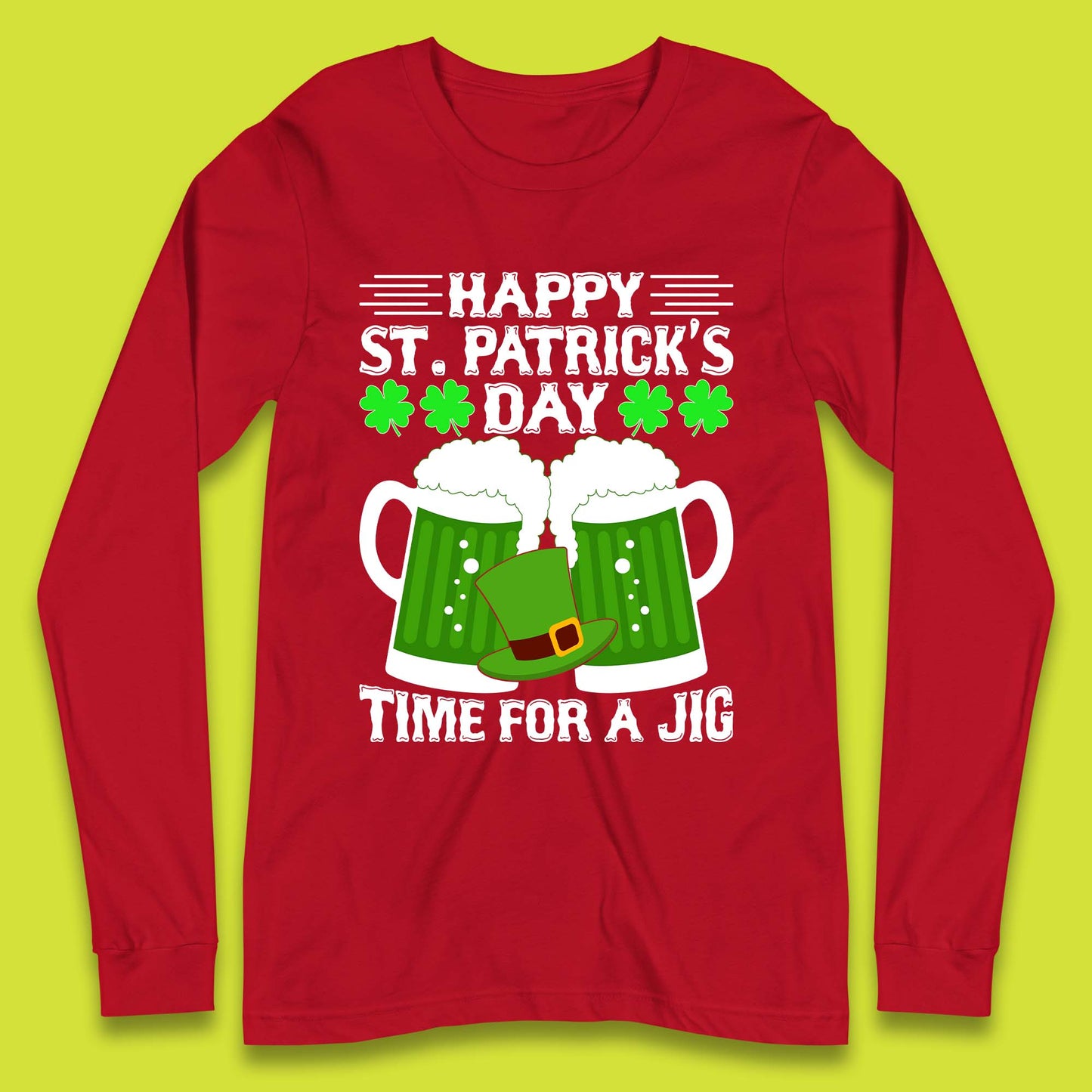 St. Patrick's Day Time For A Jig Long Sleeve T-Shirt