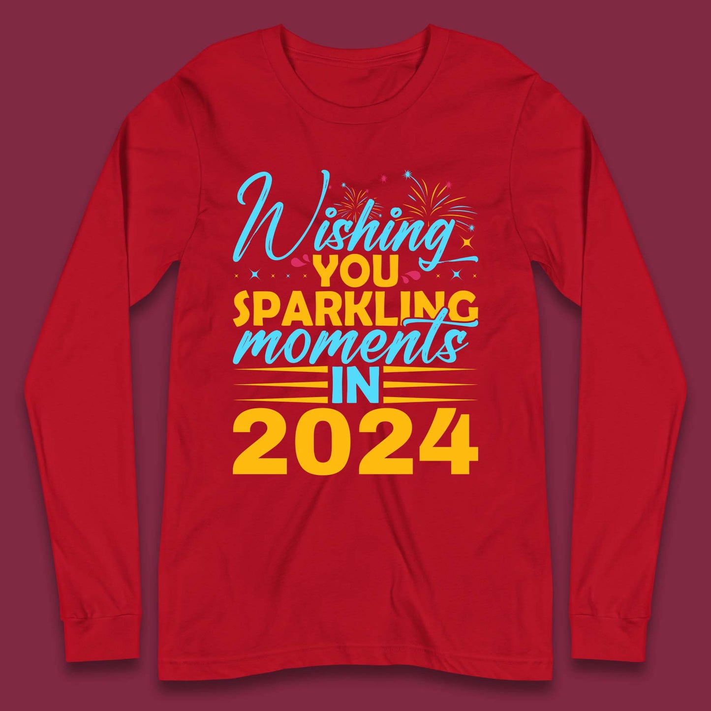 Wishing You Sparkling Moments in 2024 Long Sleeve T-Shirt