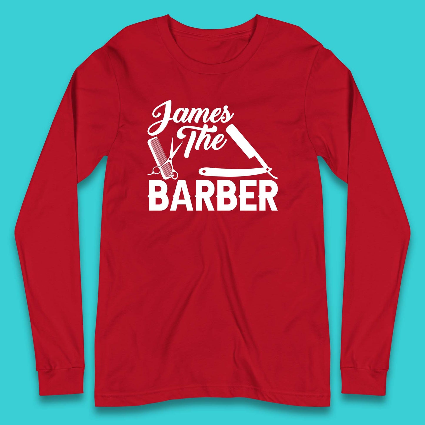 Personalised The Barber Hairdresser Your Name Barbershop Hair Stylist Long Sleeve T Shirt