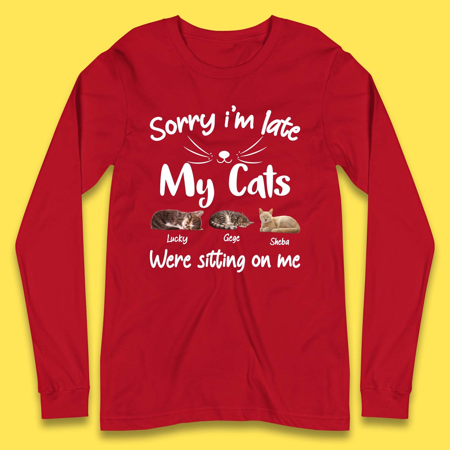 Personalised Sorry I'm Late My Cats Long Sleeve T-Shirt