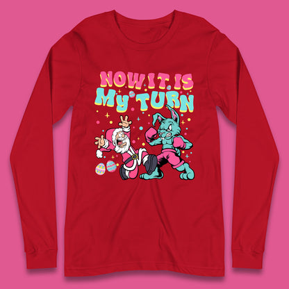 Now It's My Turn Long Sleeve T-Shirt