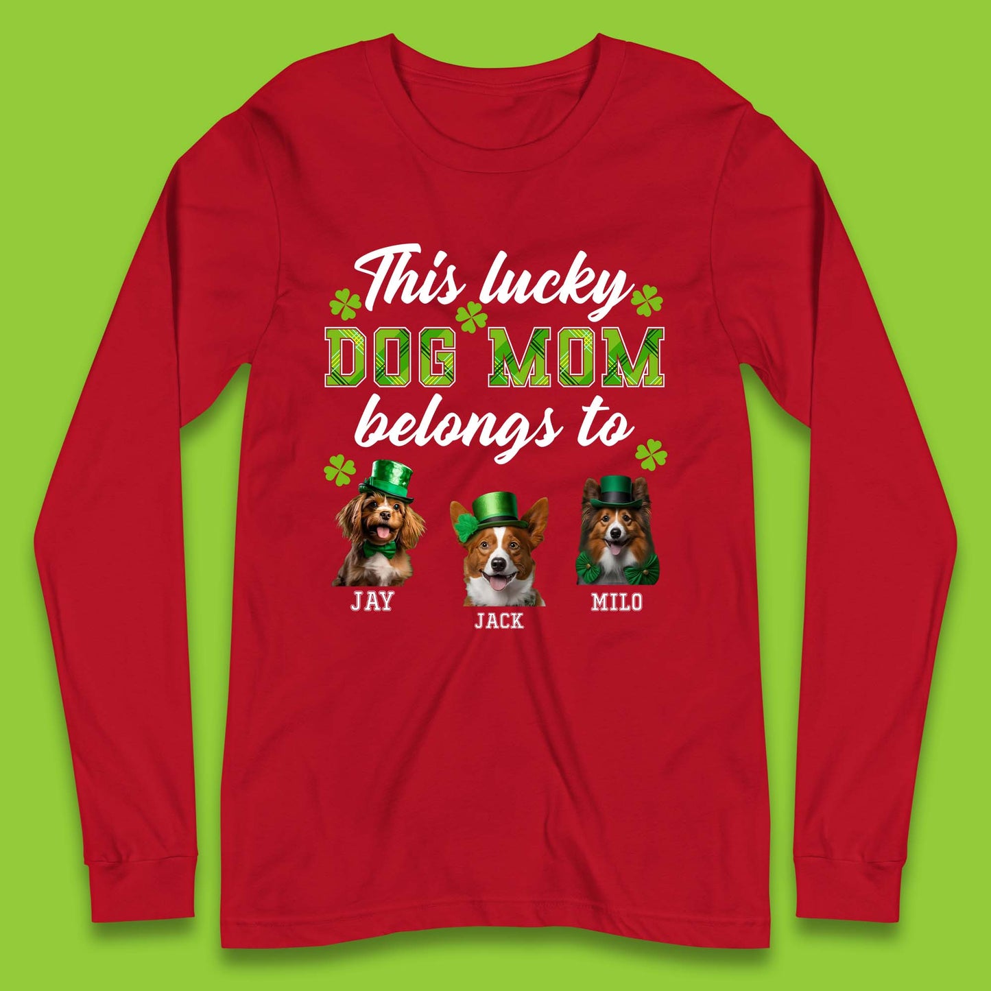 Personalised This Lucky Dog Mom Belongs Long Sleeve T-Shirt
