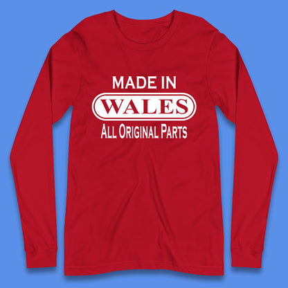 Made In Wales All Original Parts Vintage Retro Birthday Country In United Kingdom UK Constituent Country Gift Long Sleeve T Shirt