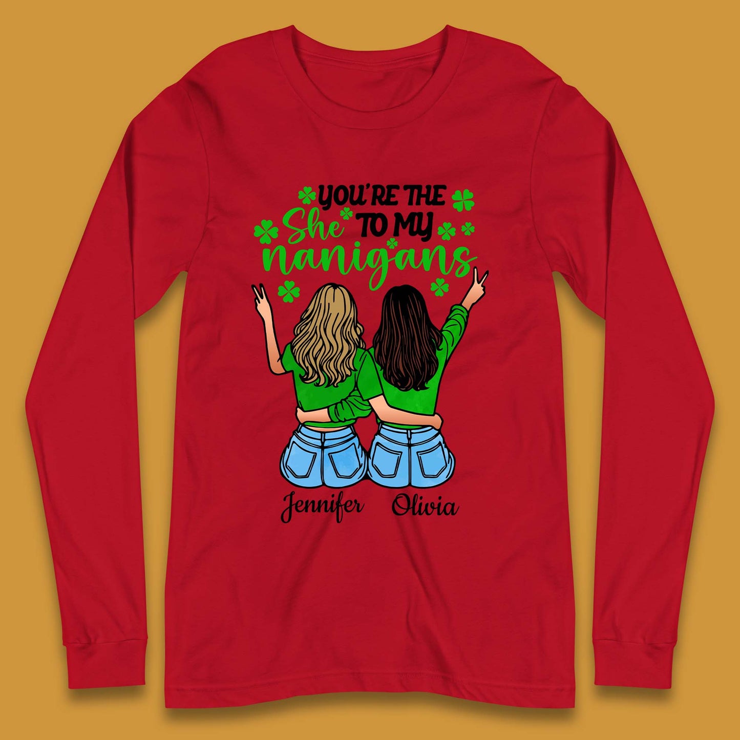 Personalised You're The She To My Nanigans Long Sleeve T-Shirt