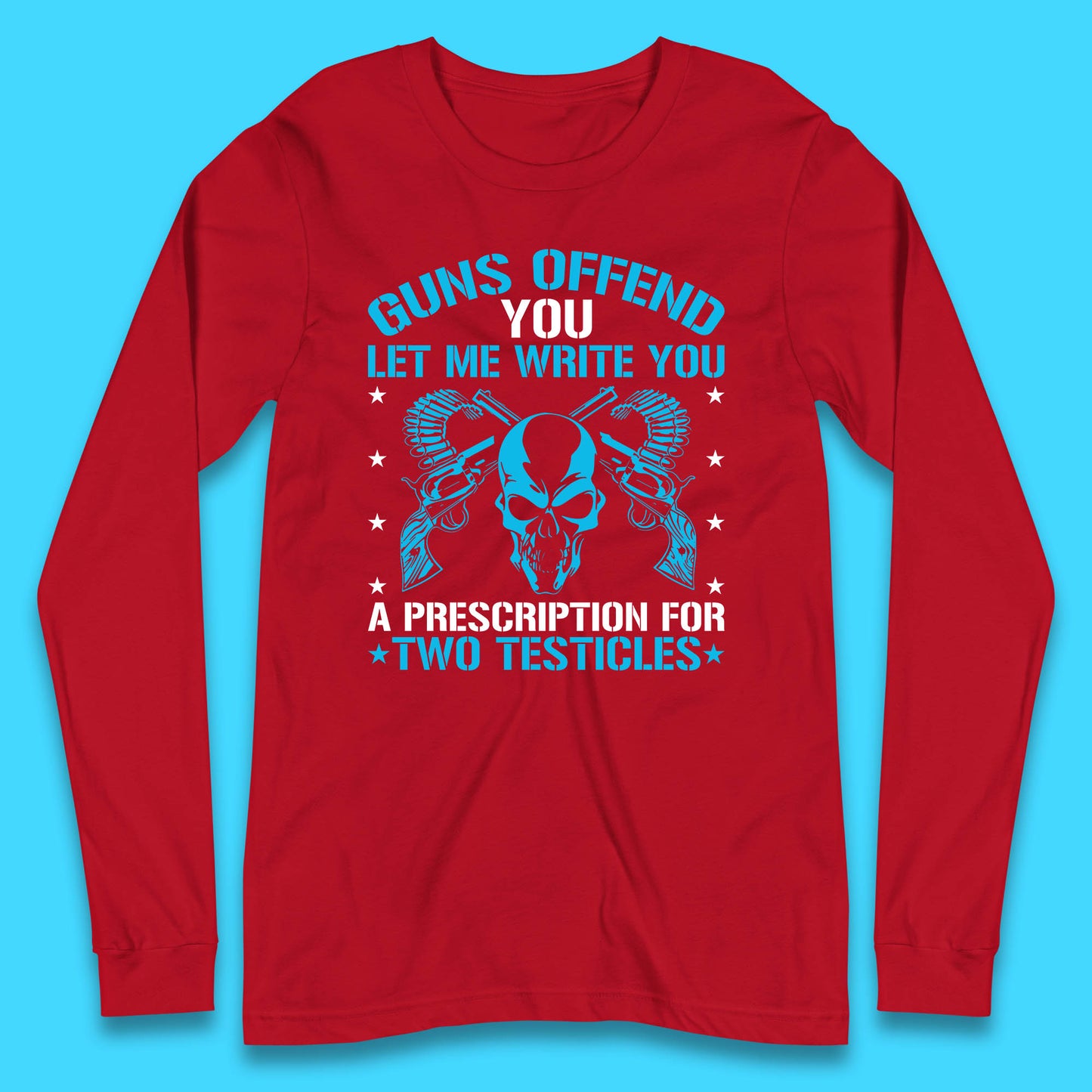 2nd Amendment Guns Offend You Let Me Write You Long Sleeve T Shirt