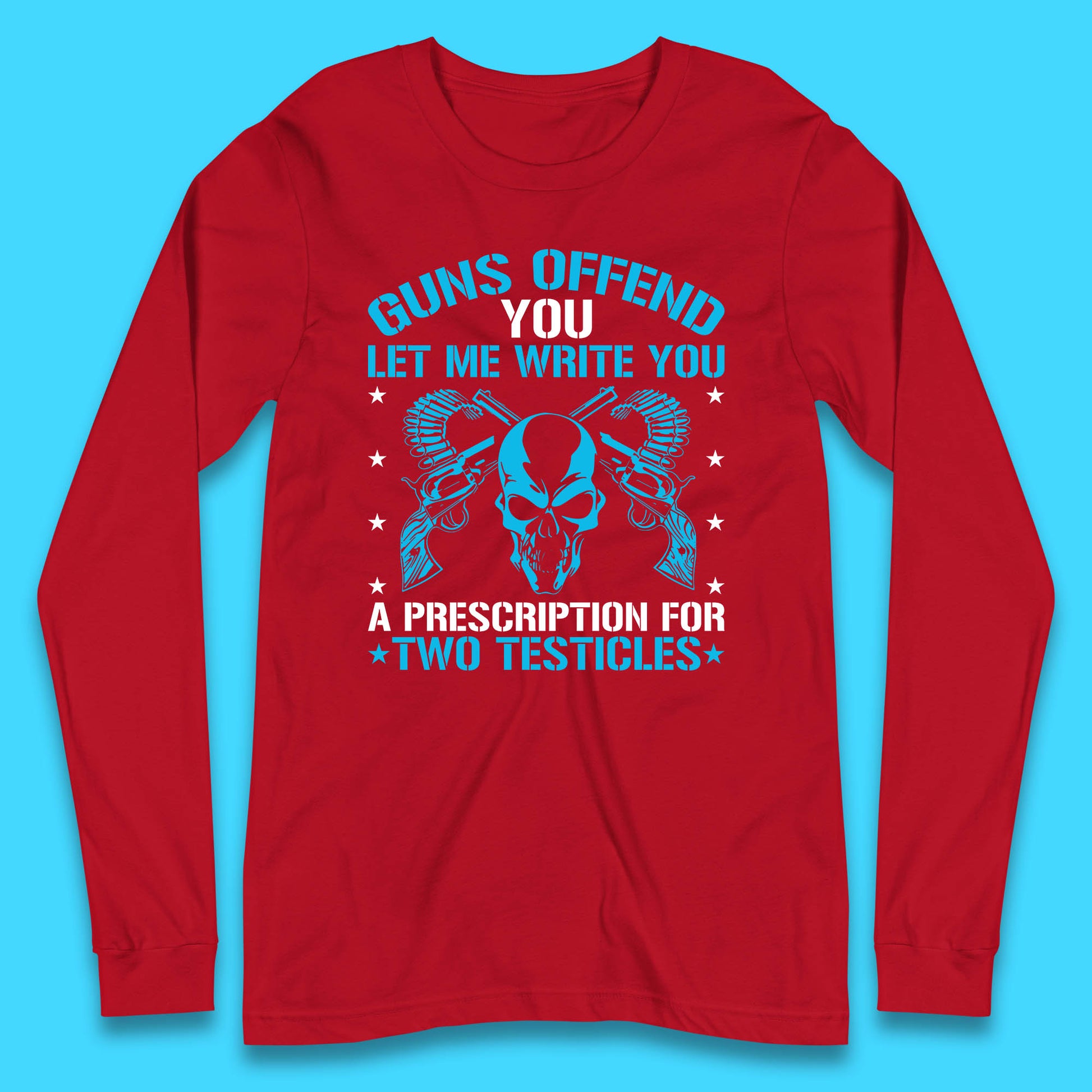 2nd Amendment Guns Offend You Let Me Write You Long Sleeve T Shirt