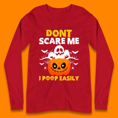 Don't Scare Me I Poop Easily Ghost Halloween Funny Meme Costume Long Sleeve T Shirt