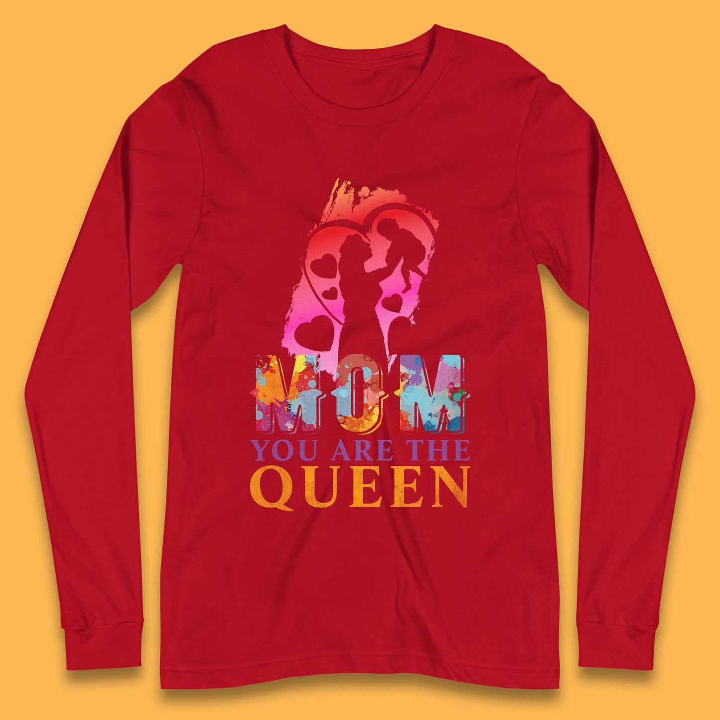 Mom You Are The Queen Long Sleeve T-Shirt