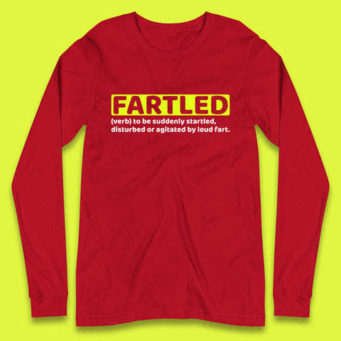 Fartled Definition Funny Sarcastic Dictionary Fart Humor Rude Offensive Joke Long Sleeve T Shirt