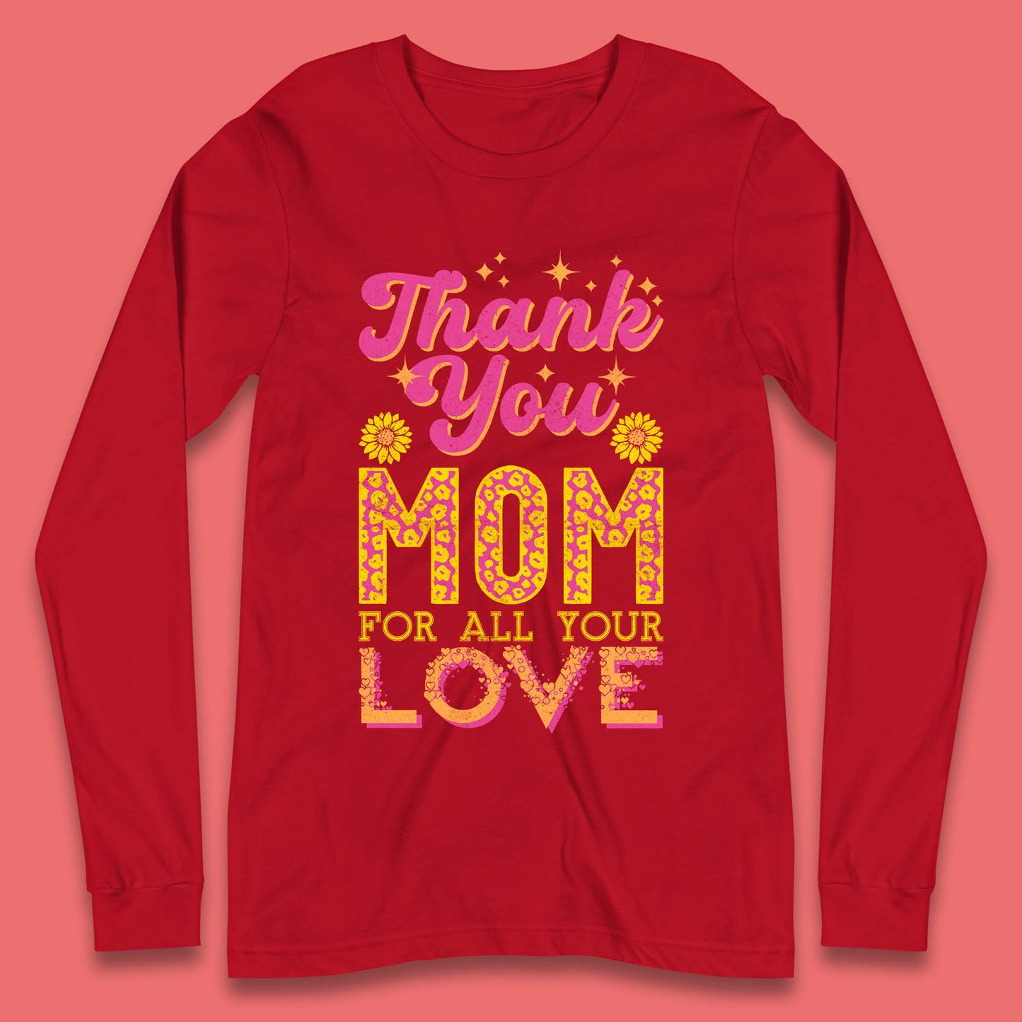 Thank You Mom Long Sleeve T-Shirt