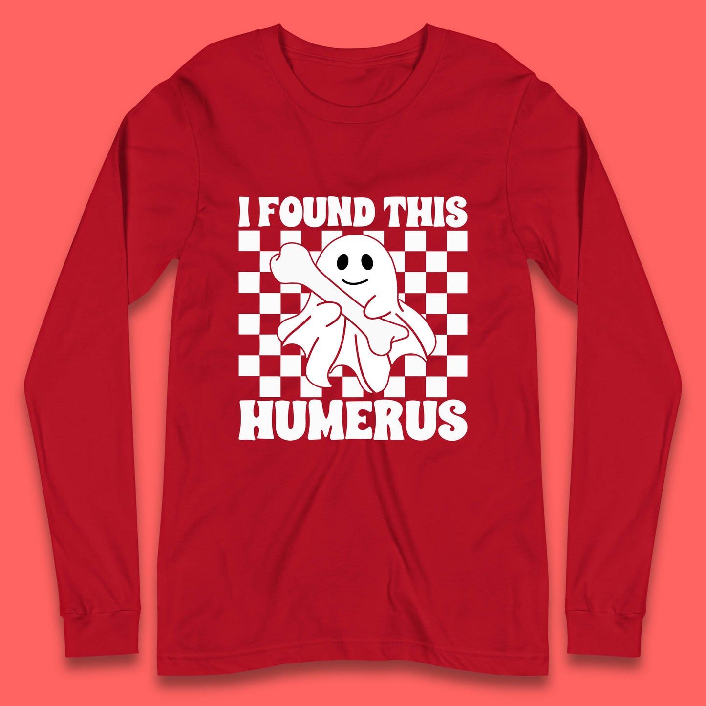 I Found This Humerus Halloween Bone Joke Funny Ghost Halloween Costume Long Sleeve T Shirt