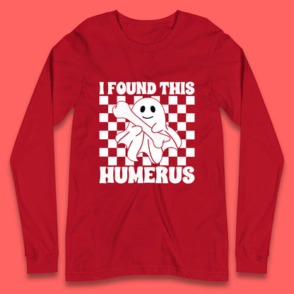 I Found This Humerus Halloween Bone Joke Funny Ghost Halloween Costume Long Sleeve T Shirt