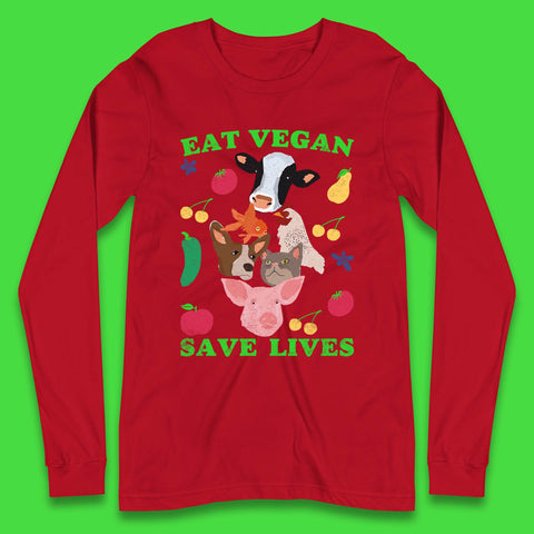 Eat Vegan Save Lives Long Sleeve T-Shirt