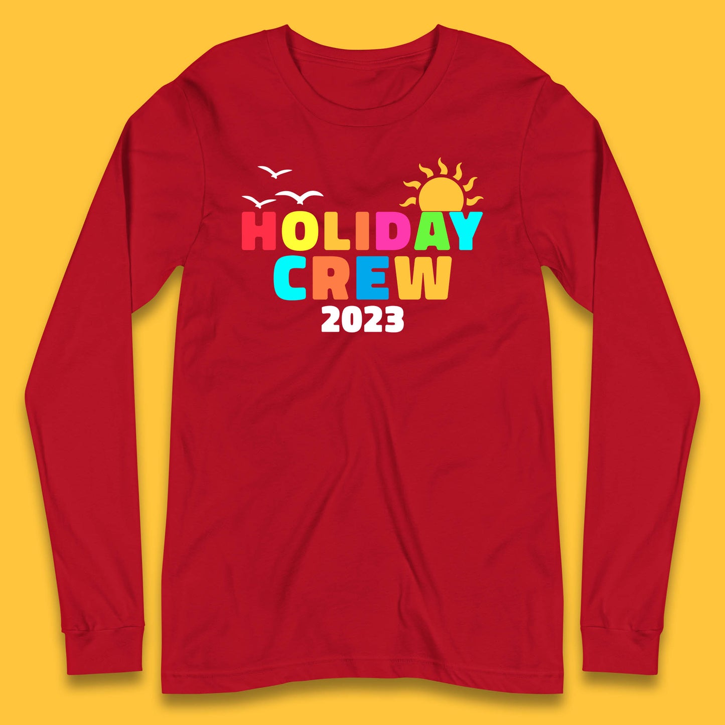 Holiday Crew 2023 Summer Vacation Beach Trip Reunion Long Sleeve T Shirt