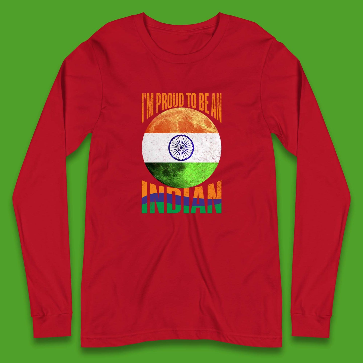 I'm Proud To Be An Indian Chandrayaan-3 Soft Landing To The Moon Long Sleeve T Shirt