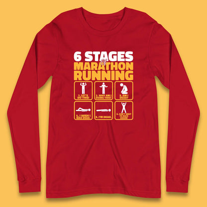 6 Stages Of Marathon Running Long Sleeve T Shirt