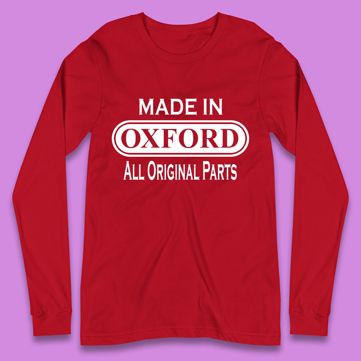 Made In Oxford All Original Parts Vintage Retro Birthday City in England Gift Long Sleeve T Shirt