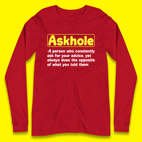 Askhole Funny Meaning Crowdsourced Dictionary Funny Sarcastic Definition Offensive Long Sleeve T Shirt