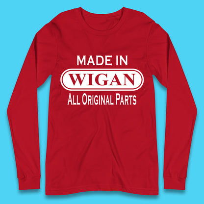 Made In Wigan All Original Parts Vintage Retro Birthday Town In Greater Manchester, England Gift Long Sleeve T Shirt