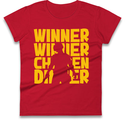 Winner Winner Chicken Dinner Womens T Shirt