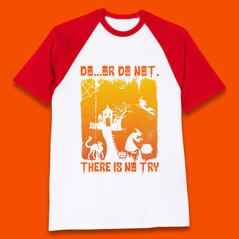 Do Or Do Not There Is No Try Halloween Tree House Flying Witch Scary Spooky Black Cat Baseball T Shirt
