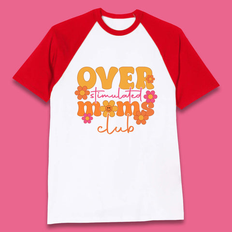 Over Stimulated Moms Club Baseball T-Shirt