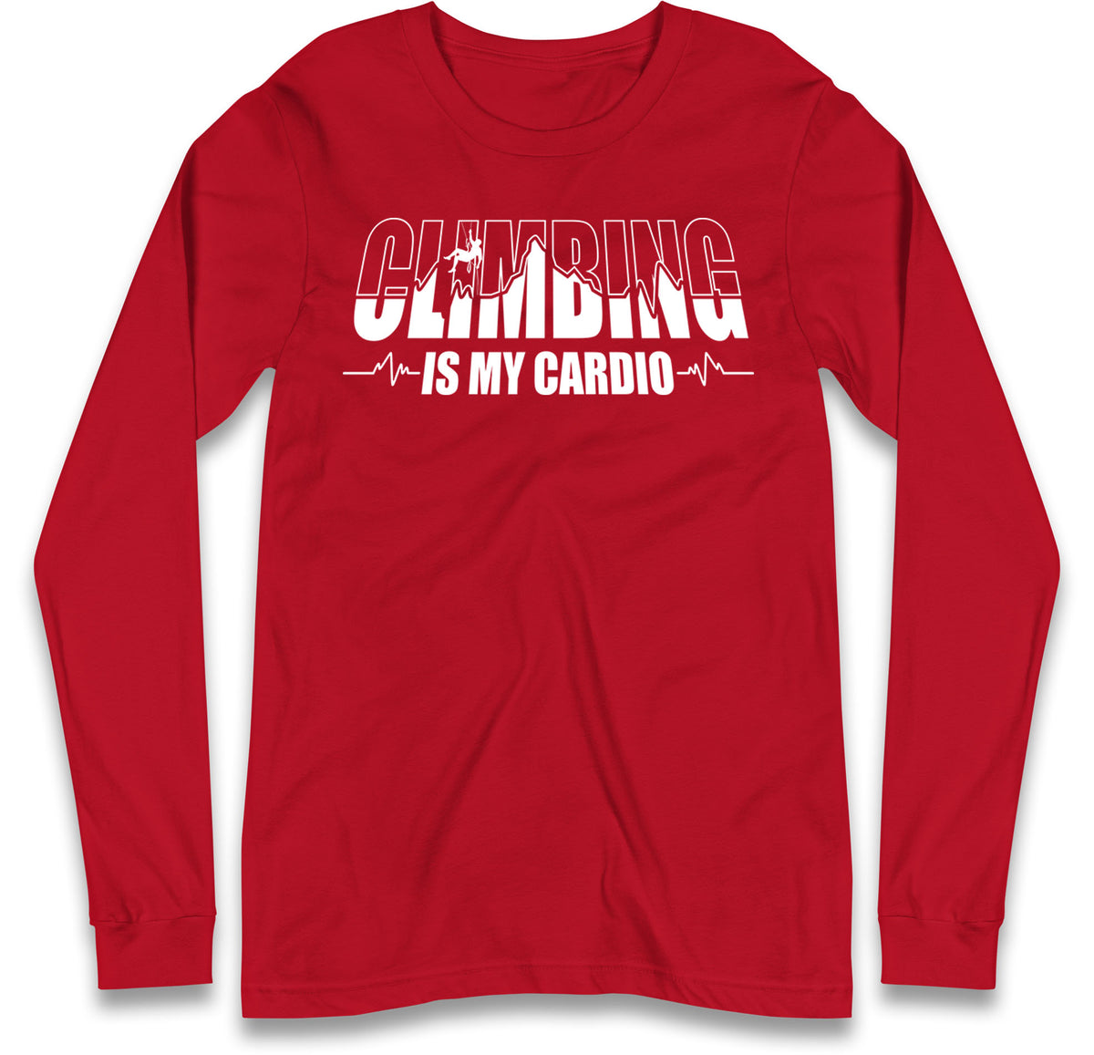 Climbing Is My Cardio Climbing Long Sleeve T Shirt