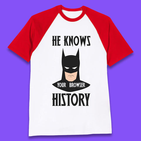 Batman He Knows Your Browser History DC Comics Superhero Comic Book Character Baseball T Shirt