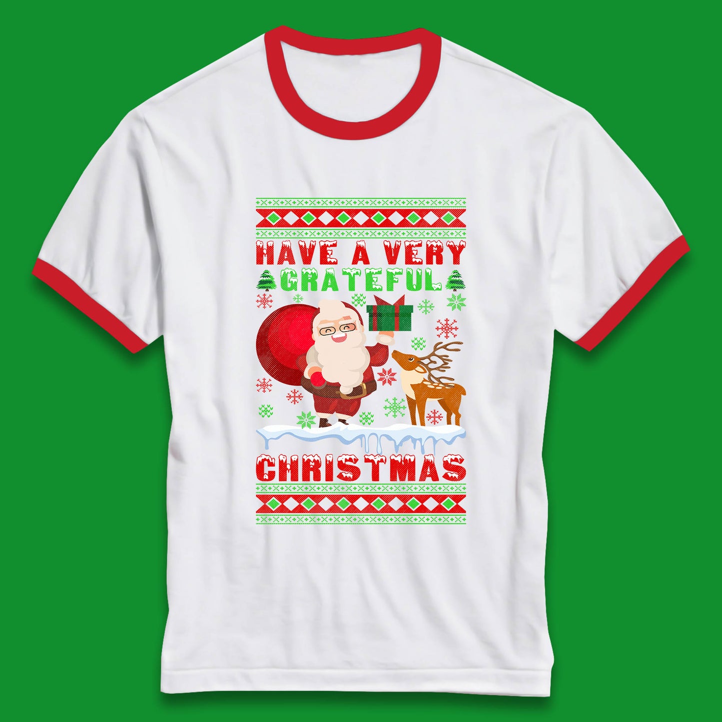Have A Very Grateful Christmas Santa Claus Reindeer Bring Xmas Gift Ringer T Shirt