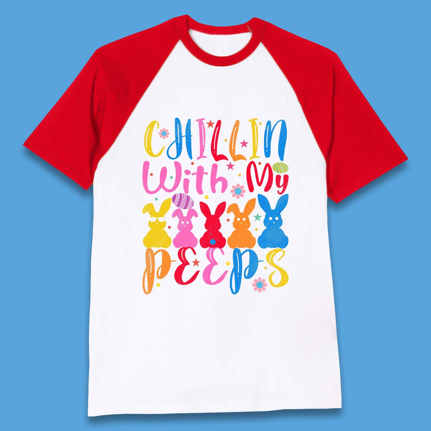 Chillin With My Peeps Baseball T-Shirt