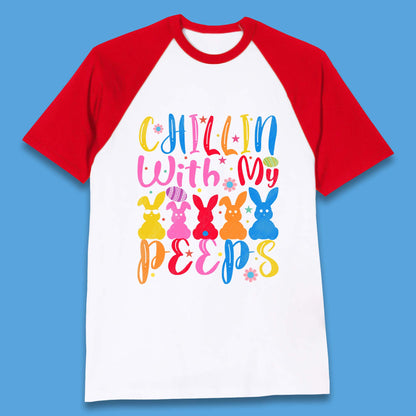 Chillin With My Peeps Baseball T-Shirt
