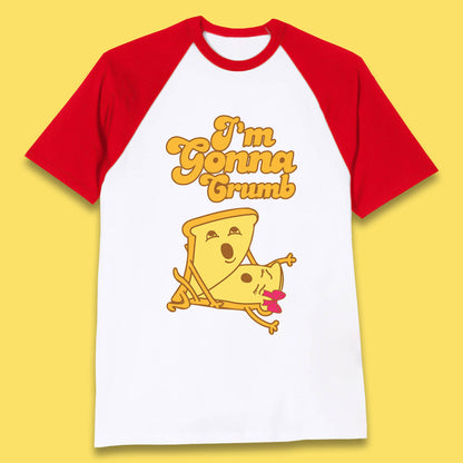 I'm Gonna Crumb Funny Joke Spoof Humor Funny Food Sex Joke Baseball T Shirt