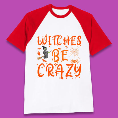 Witches Be Crazy Halloween Basic Witch Witches Be Trippin Witchy Halloween Quote Baseball T Shirt