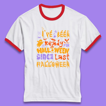 I've Been Ready For Halloween Since Last Halloween Pumpkin Spice Spooky Vibes Ringer T Shirt