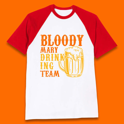 Bloody Marry Drinking Team Baseball T-Shirt