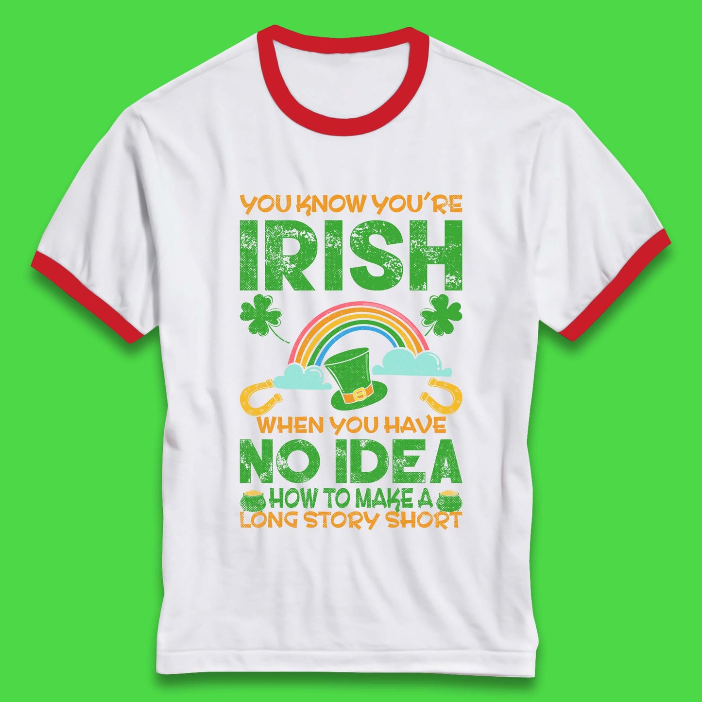 You Know You're Irish Ringer T-Shirt