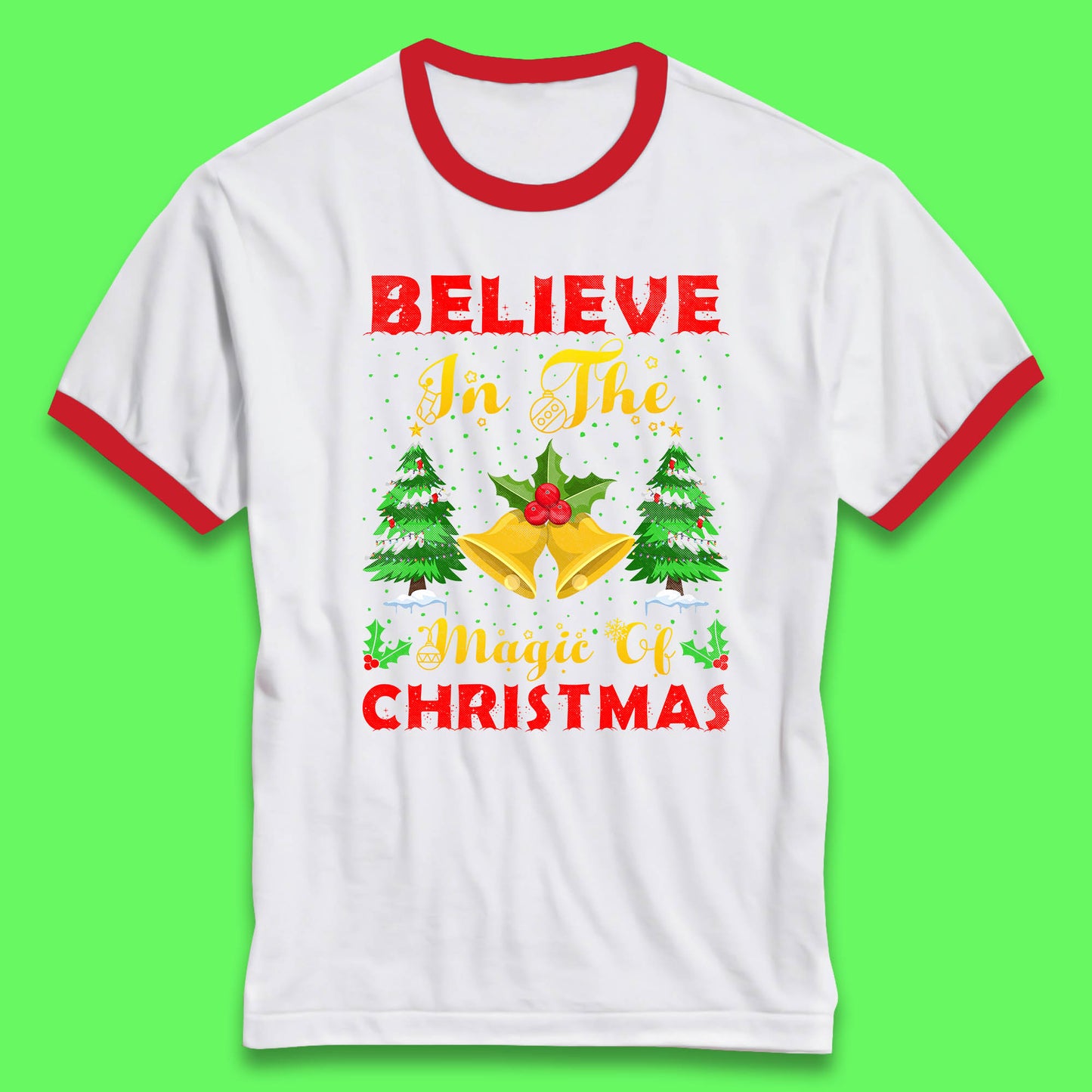 believe in the magic of christmas ringer t shirt